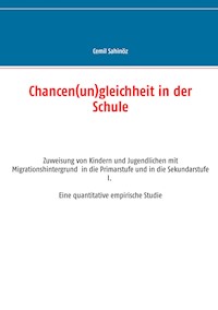 Chancen(un)gleichheit in der Schule - Cemil Sahinöz - E-Book