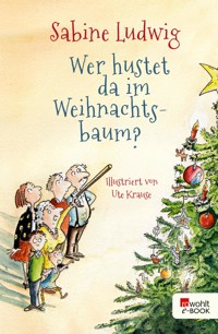 Wer hustet da im Weihnachtsbaum? - Sabine Ludwig - E-Book