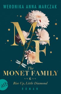 The Monet Family – Rise Up, Little Diamond - Weronika Anna Marczak - E-Book