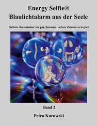 Energy Selfie® Blaulicht - Alarm aus der Seele - Band 2 - Petra Kurowski - E-Book