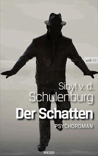 Der Schatten - Sibyl Von Der Schulenburg - E-Book
