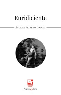 Euridiciente - Águeda Pizarro Oniçiu - E-Book