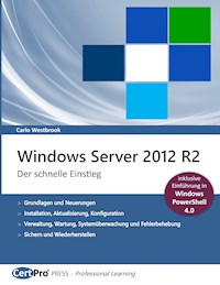 Windows Server 2012 R2 - Der schnelle Einstieg - Carlo Westbrook - E-Book