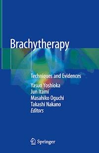 Brachytherapy -  - E-Book