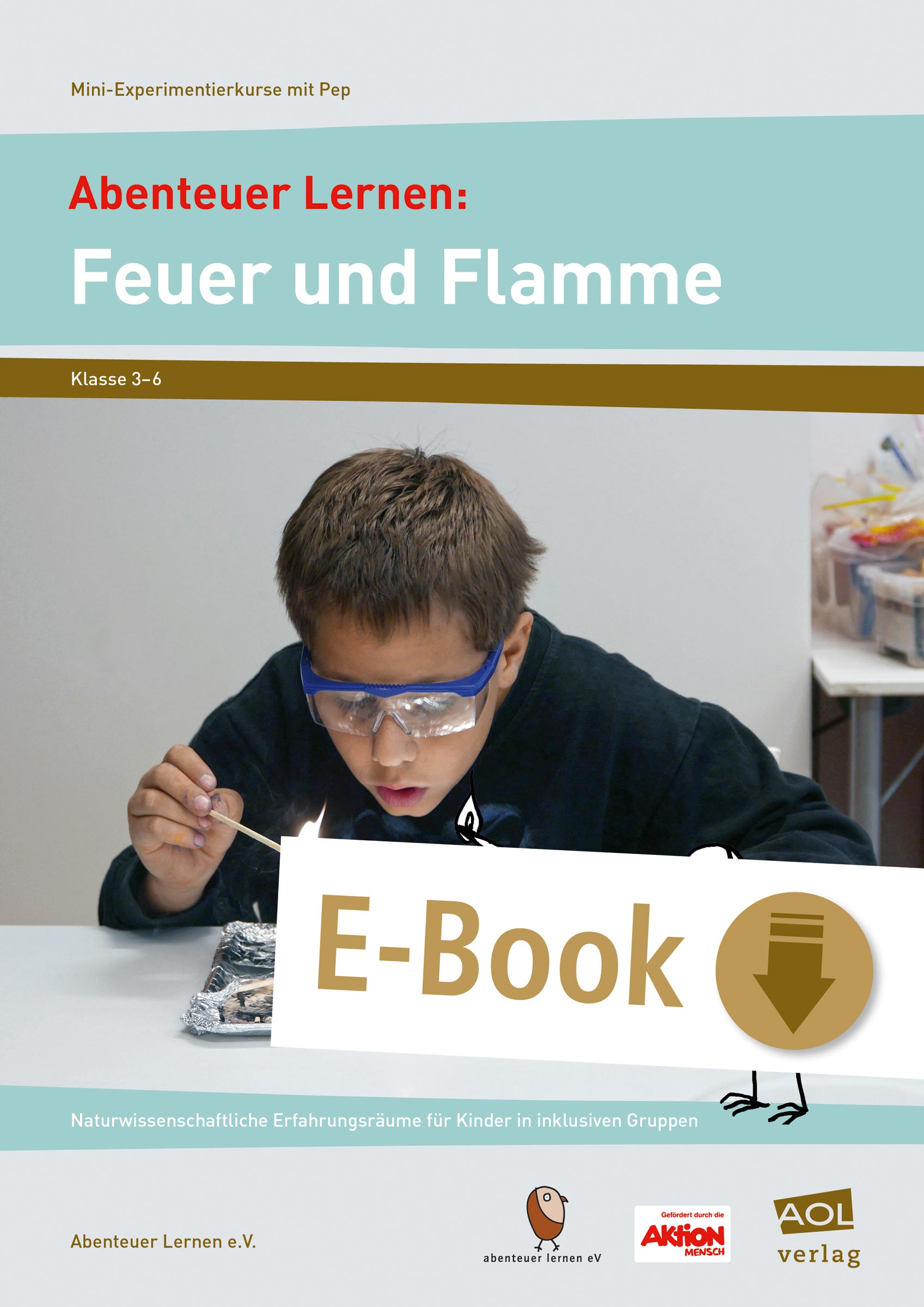 Abenteuer Lernen: Feuer und Flamme - Abenteuer Lernen e.V. - E-Book