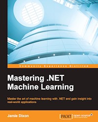 Mastering .NET Machine Learning - Jamie Dixon - E-Book