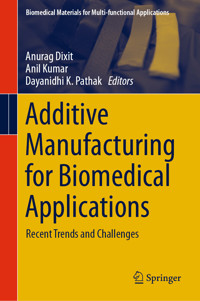 Additive Manufacturing for Biomedical Applications -  - E-Book