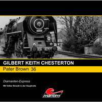 Pater Brown, Folge 36: Diamanten-Express - Gilbert Keith Chesterton - Hörbuch