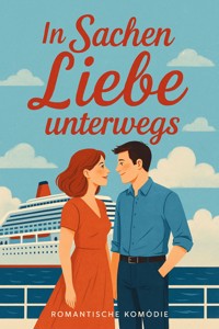 In Sachen Liebe unterwegs - Simone Lilly - E-Book