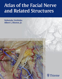Atlas of the Facial Nerve and Related Structures - Nobutaka Yoshioka - E-Book