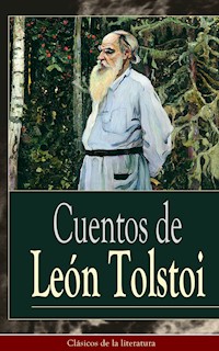 Cuentos de León Tolstoi - léon tolstoï - E-Book
