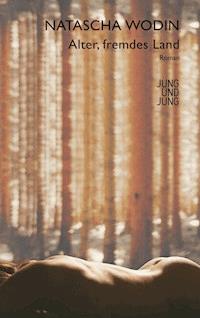 Alter, fremdes Land - Natascha Wodin - E-Book