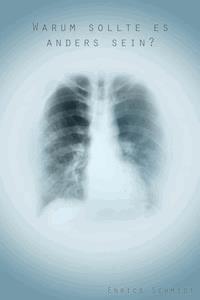 Warum sollte es anders sein? - Enrico Schmidt - E-Book