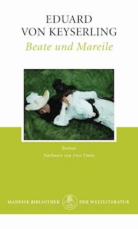 Beate und Mareile - Eduard Keyserling - E-Book
