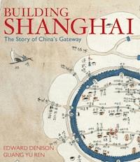 Building Shanghai - Edward Denison - E-Book