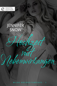 Hochzeit mit Nebenwirkungen - Jennifer Snow - E-Book