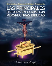 REVELANDO A JESÚS EN EL ANTIGUO TESTAMENTO - David Saccoh Wright - E-Book