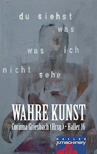 Haller 16 - Wahre Kunst - - E-Book