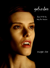 Gefunden (Der Weg der Vampire – Band 8) - Morgan Rice - E-Book