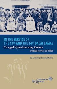 In the service of the 13th and 14th Dalai Lama - Jamyang Choegyal Kasho - E-Book
