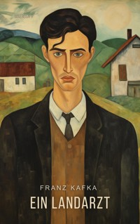 Ein Landarzt - Franz  kafka - E-Book