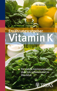 Ernährungsratgeber Vitamin K - Verena Drebing - E-Book