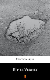Ethel Verney - Fenton Ash - E-Book