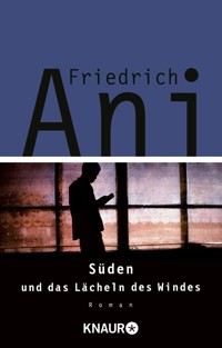 Süden und das Lächeln des Windes - Friedrich Ani - E-Book