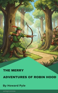 The Merry Adventures of Robin Hood - HOWARD PYLE - E-Book + Hörbuch