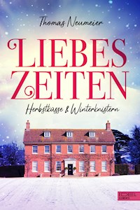 Liebeszeiten - Thomas Neumeier - E-Book