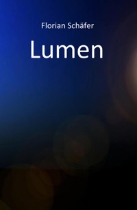 Lumen - Florian Schäfer - E-Book