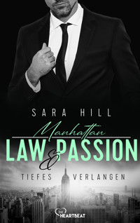 Manhattan Law & Passion - Tiefes Verlangen - Сара Хилл - E-Book