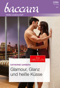 Glamour, Glanz und heiße Küsse - Katherine Garbera - E-Book