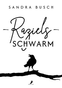 Raziels Schwarm - Sandra Busch - E-Book