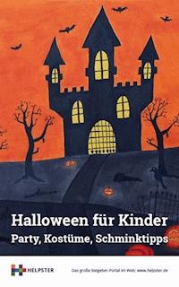 Halloween für Kinder - HELPSTER Ratgeber - E-Book