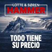 Todo tiene su precio - Lotte Hammer - Hörbuch