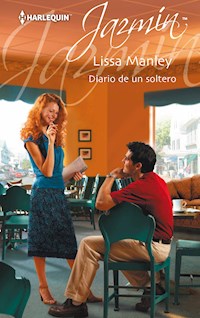 Diario de un soltero - Lissa Manley - E-Book