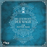 Die Geschichte der Magie für Potter-Fans - MuggleNet - Hörbuch