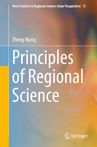 Principles of Regional Science - Zheng Wang - E-Book