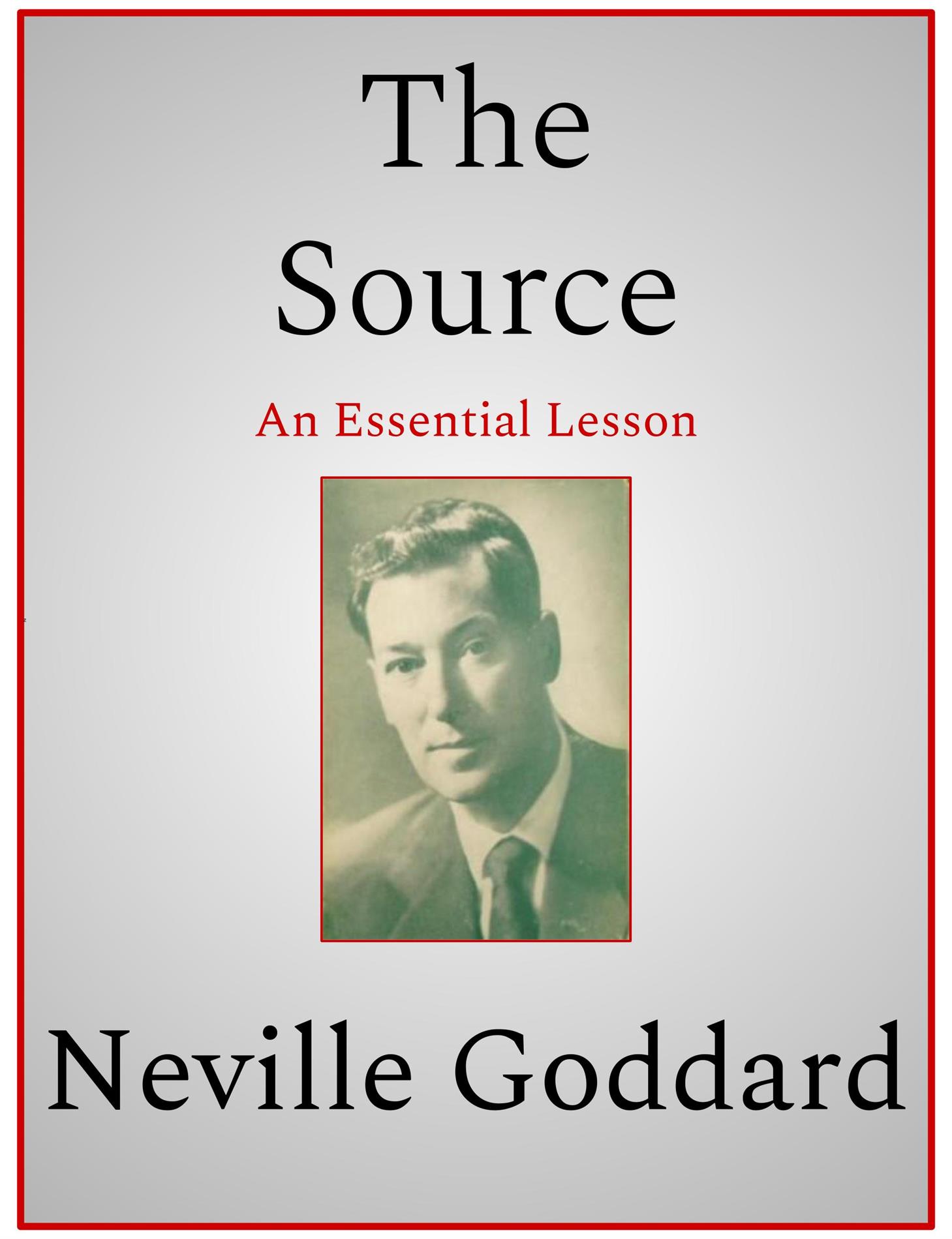 The Source - Neville Goddard - E-Book