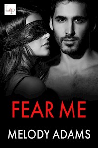 Fear Me - Melody Adams - E-Book