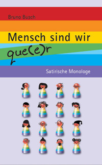 Mensch sind wir que(e)r - Bruno Busch - E-Book
