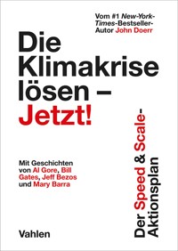 Die Klimakrise lösen – Jetzt! - John Doerr - E-Book