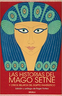 Las historias del mago Setne y otros relatos del Egipto fantástico - Plutarco - E-Book