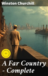 A Far Country — Complete - Winston Churchill - E-Book