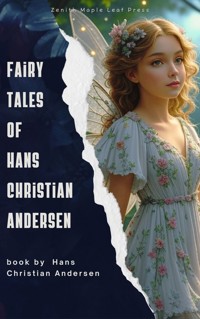 Fairy Tales of Hans Christian Andersen - Hans Christian Andersen - E-Book