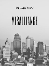 Misalliance - Bernard Shaw - E-Book