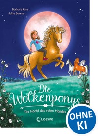 Die Wolkenponys (Band 2) - Die Nacht des roten Mondes - Barbara Rose - E-Book