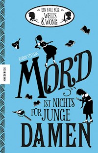 Mord ist nichts für junge Damen - Robin Stevens - E-Book