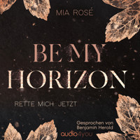 Be my Horizon - Mia Rose - Hörbuch